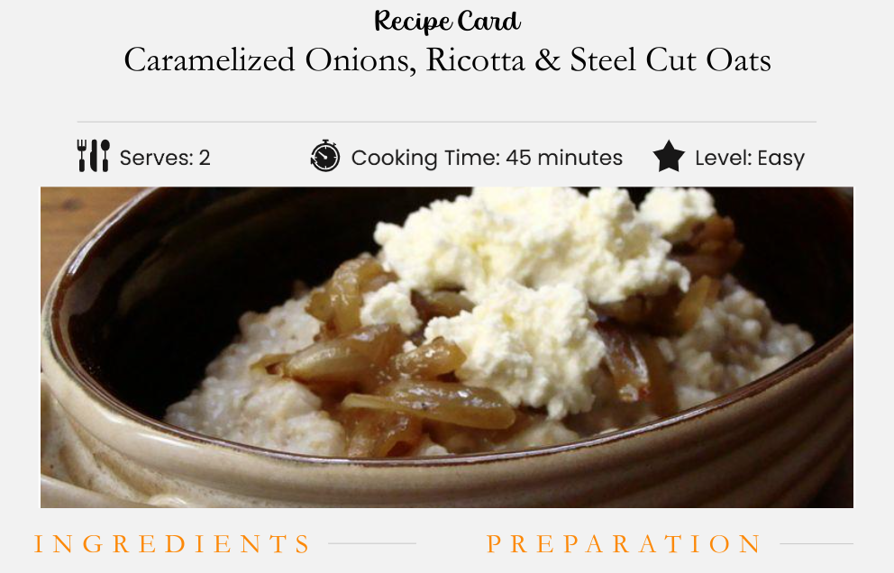 Caramelised Onions, Ricotta & Steel Cut Oats